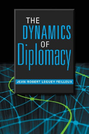 The Dynamics Of Diplomacy,Used