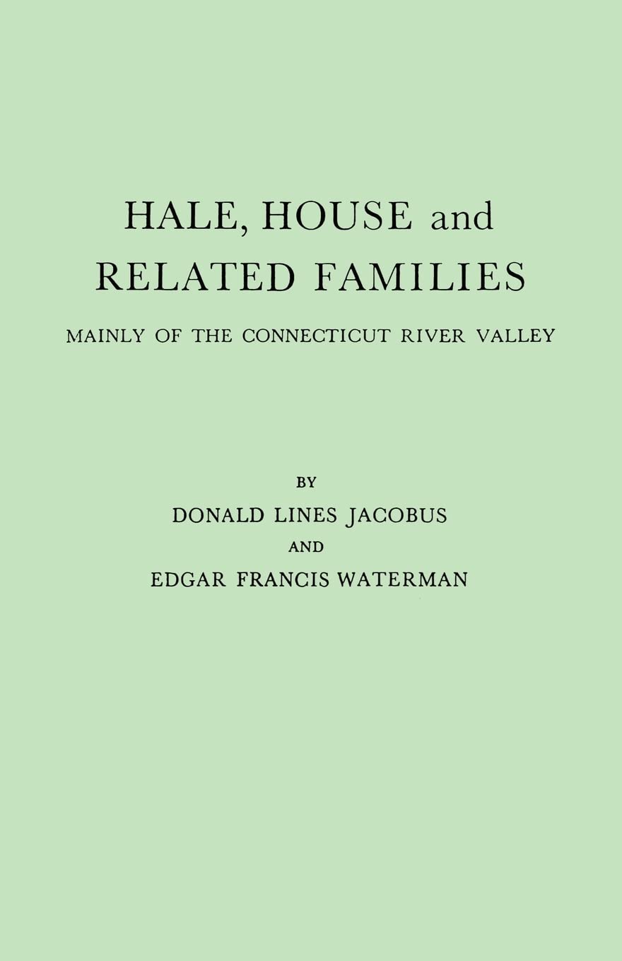 Hale, House And Related Families Mainly Of The Connecticut River Valley (#2990Gw),Used