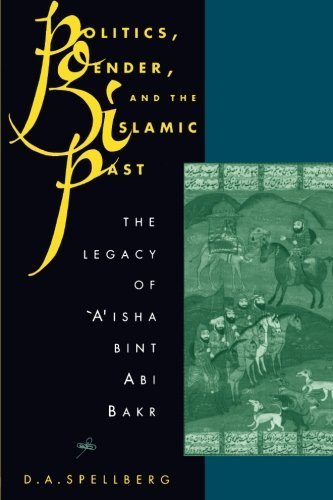 Politics, Gender, and the Islamic Past by Spellberg, D. A. (1996) Paperback