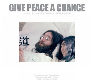 Give Peace a Chance: John and Yoko's Bedin for Peace,Used
