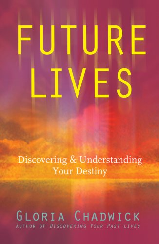Future Lives: Discovering & Understanding Your Destiny,Used