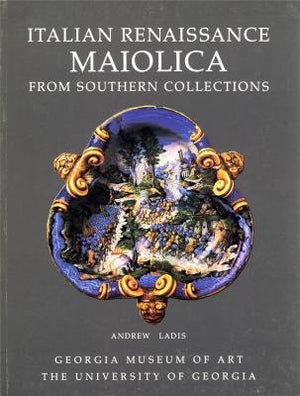 Italian Renaissance Maiolica From Southern Collections-new
