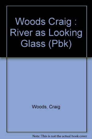 The River as Looking Glass,Used