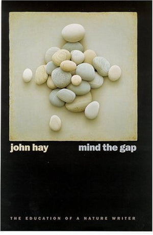 Mind The Gap: The Education Of A Nature Writer (Environmental Arts and Humanities Series),Used