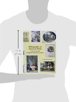 Bibliography on American Prints of the Seventeenth through the Nineteenth Centuries,Used