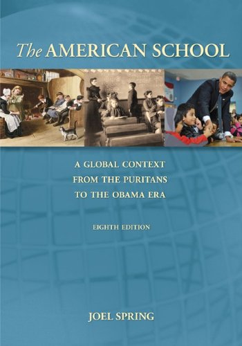 The American School: A Global Context From the Puritans to the Obama Administration,Used