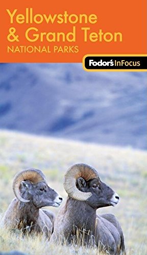 Fodor's In Focus Yellowstone & Grand Teton National Parks, 1st Edition (Travel Guide),Used