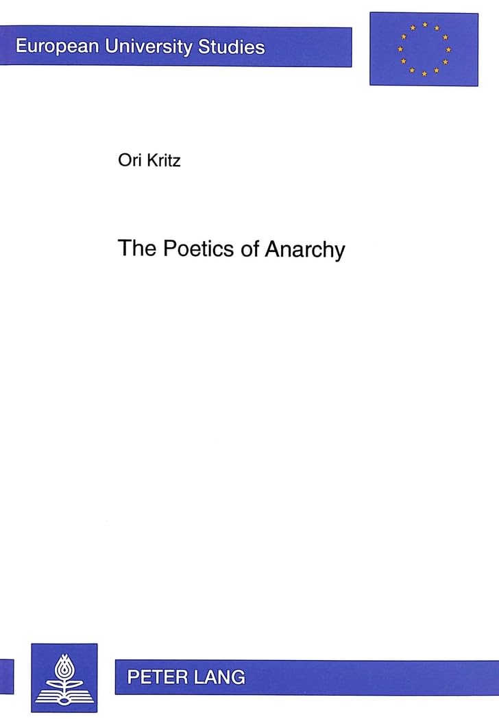 The Poetics of Anarchy: David Edelshtat's Revolutionary Poetry (Europische Hochschulschriften / European University Studies / Pu,Used