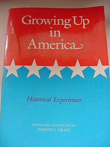 Growing Up in America: Historical Experiences,Used