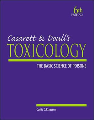 Casarett & Doull'S Toxicology: The Basic Science Of Poisons, 6Th Edition