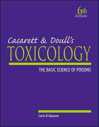 Casarett & Doull'S Toxicology: The Basic Science Of Poisons, 6Th Edition