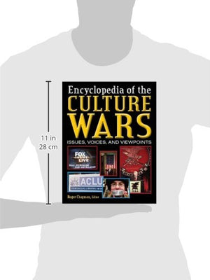 Culture Wars: An Encyclopedia Of Issues, Voices, And Viewpoints (2 Volumes)