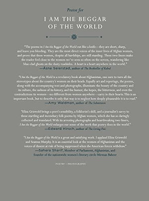 I Am The Beggar Of The World: Landays From Contemporary Afghanistan