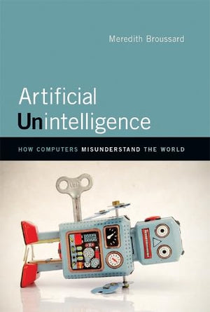 Artificial Unintelligence: How Computers Misunderstand the World,Used