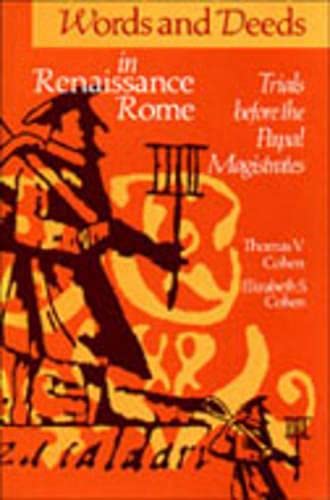 Words and Deeds in Renaissance Rome: Trials before the Papal Magistrates,Used