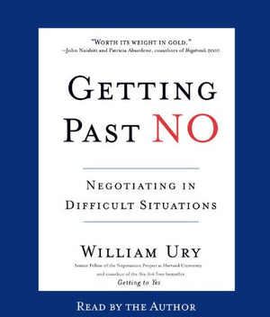 Getting Past No: Negotiating In Difficult Situations