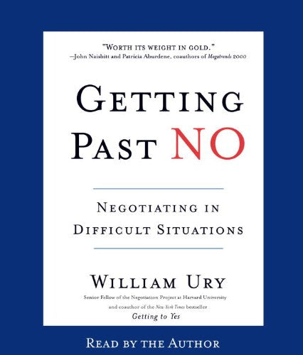 Getting Past No: Negotiating In Difficult Situations