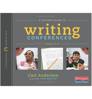 A Teacher'S Guide To Writing Conferences: The Classroom Essentials Series,New