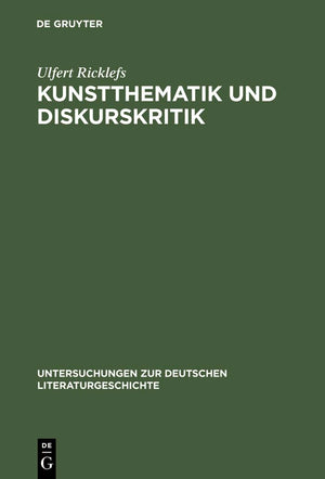 Kunstthematik und Diskurskritik: Das poetische Werk des jungen Arnim und die eschatologische Wirklichkeit der Kronenwchter (Unte,Used