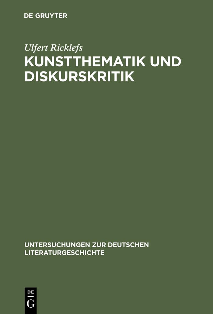 Kunstthematik und Diskurskritik: Das poetische Werk des jungen Arnim und die eschatologische Wirklichkeit der Kronenwchter (Unte,Used