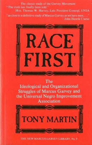 Race First: The Ideological And Organizational Struggles Of Marcus Garvey And The Universal Negro Improvement Association (New M-used