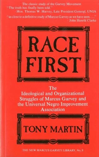 Race First: The Ideological And Organizational Struggles Of Marcus Garvey And The Universal Negro Improvement Association (New M-used