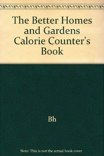 The Better Homes and Gardens Calorie Counter's Book,Used