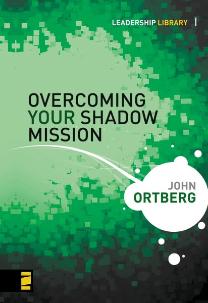 Overcoming Your Shadow Mission (Leadership Library),New