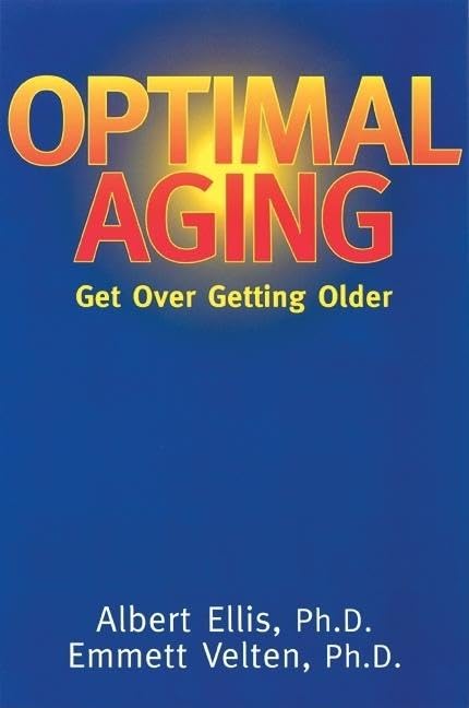 Optimal Aging: Get Over Getting Older,Used