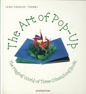 The Art of Pop Up: The Magical World of ThreeDimensional Books,Used