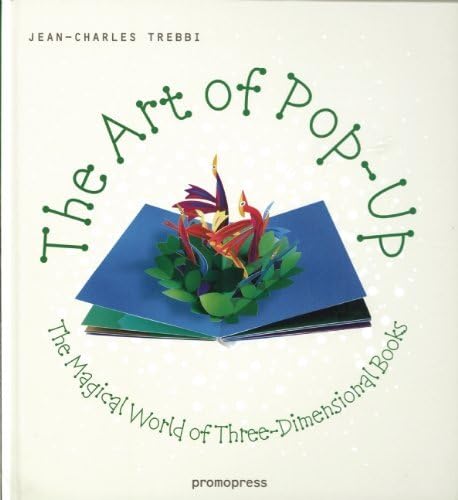 The Art of Pop Up: The Magical World of ThreeDimensional Books,Used