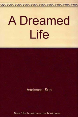 A Dreamed Life (English and Swedish Edition),Used