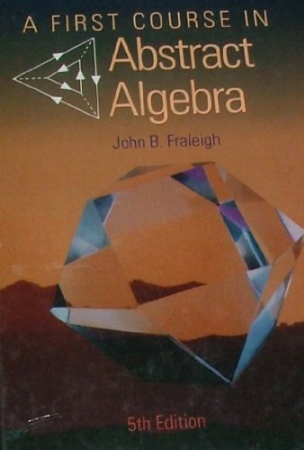 A First Course in Abstract Algebra,New