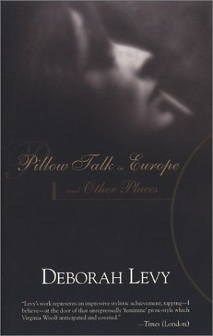 Pillow Talk in Europe and Other Places (Lannan Selection),Used