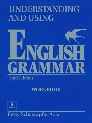 Understanding And Using English Grammar Workbook, Third Edition