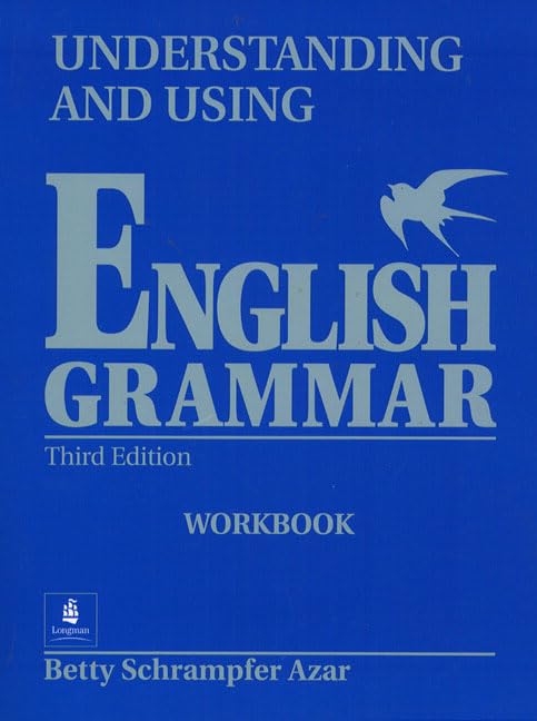 Understanding And Using English Grammar Workbook, Third Edition