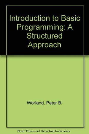 Introduction To Basic Programming: A Structured Approach-used