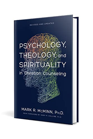 Psychology, Theology, and Spirituality in Christian Counseling (AACC Library),New