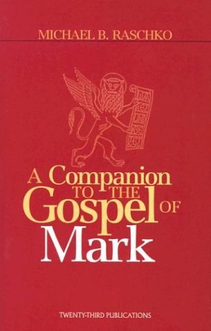 A Companion To The Gospel Of Mark