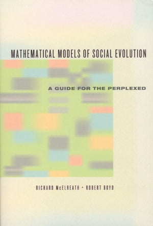 Mathematical Models of Social Evolution: A Guide for the Perplexed,Used