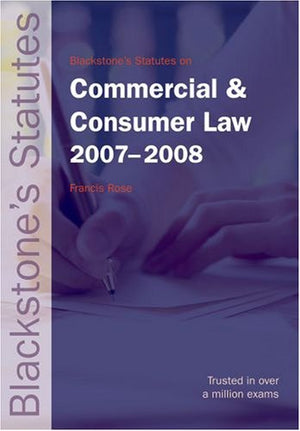 Blackstone's Statutes on Commercial and Consumer Law 20072008 (Blackstone's Statute Book Series),Used