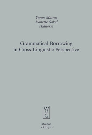 Grammatical Borrowing in CrossLinguistic Perspective (Empirical Approaches to Language Typology [EALT], 38),Used
