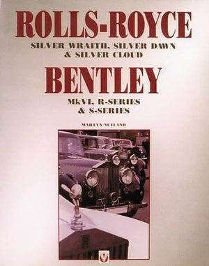 RollsRoyce Bentley: Silver Wraith, Silver Dawn & Silver Cloud : Mk Vi, RSeries & SSeries,Used