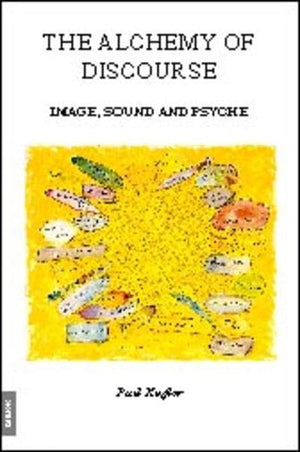 Alchemy of Discourse: Image, Sound and Psyche,Used