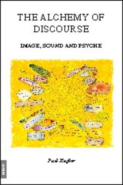Alchemy of Discourse: Image, Sound and Psyche,Used