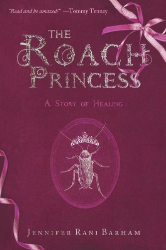 The Roach Princess: Healing with the Holy Spirit,Used
