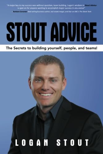 Stout Advice: The Secrets to building yourself, people, and teams!,Used