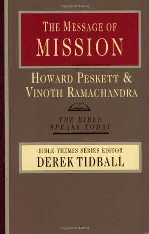 The Message of Mission: The Glory of Christ in All Time and Space,Used
