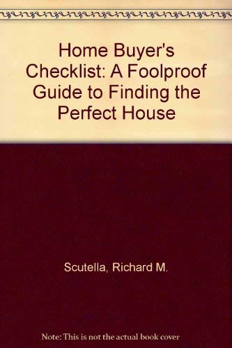 Home Buyer's Checklist: A Foolproof Guide to Finding a Perfect House,Used