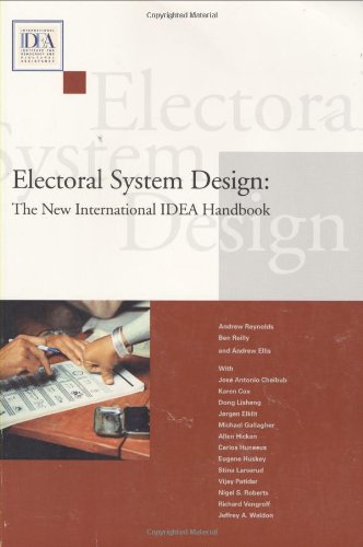 Electoral System Design: The New International IDEA Handbook (International IDEA Handbooks series),Used